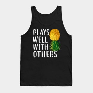 Swinger Couples Plays Well With Others Upside Down Pineapple Tank Top